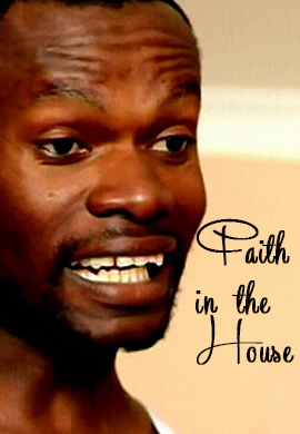 Faith in the house